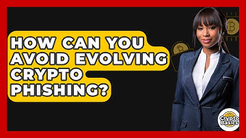 How Can You Avoid Evolving Crypto Phishing? - CryptoBasics360.com