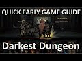 Darkest Dungeon 6 Tips/Early Game Guide