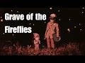 GRAVE OF THE FIREFLIES: You will cry
