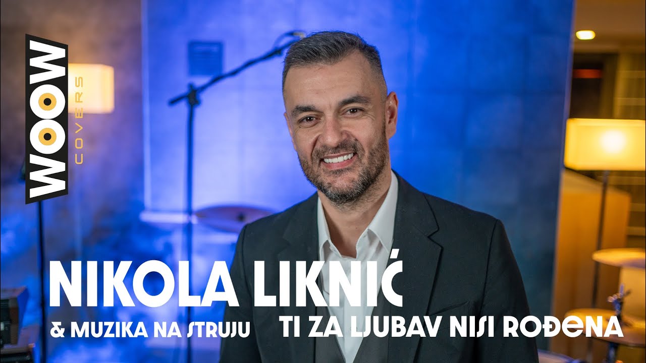 Nikola Liknic & Muzika na struju - Ti za ljubav nisi rodjena (Muzičko putovanje)