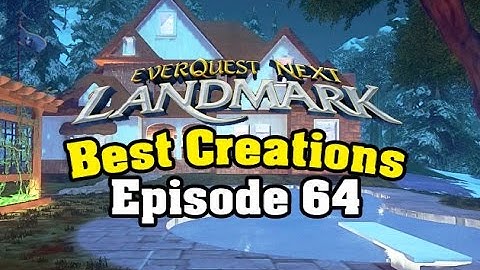 Everquest Next Landmark - Best Creations - Modern Luxury House by Mason - ( Episode 64 )