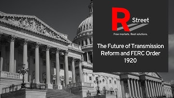The Future of Transmission Reform and FERC Order 1920