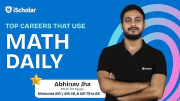 Top Math Careers: Data Science, Engineering, Finance & More | Abhinav Jha | iScholar
