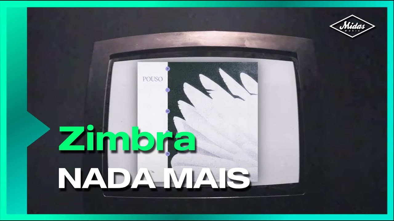 在 YouTube 上观看 Zimbra - Nada Mais (Lyric Video)