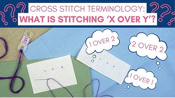 Cross stitch terms - what is stitching 