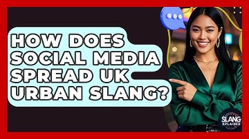 How Does Social Media Spread UK Urban Slang? - SlangXplained