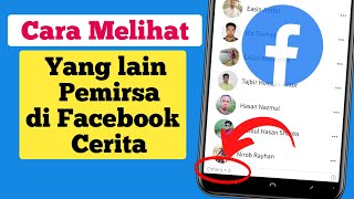 Cara Melihat Orang Yang Melihat Cerita Di Facebook Tanpa Berteman