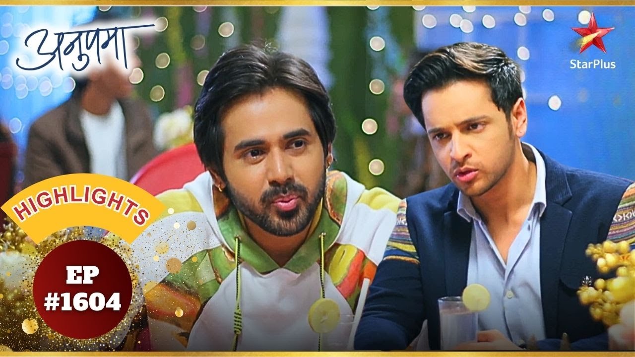 Mohit ने की Prem के खिलाफ साजिश! | Ep.1604 | Highlights | Anupama | Mon-Sun | 10PM