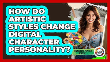 How Do Artistic Styles Change Digital Character Personality? - Drawing and Painting Academy