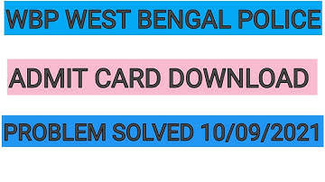 WBP west Bengal police e admit card download problem solved|| new video ADMIT CARDll NEW UPDATE