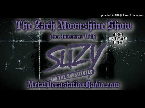 Suzy and The Substitutes - Featured Interview - The Zach Moonshine Show