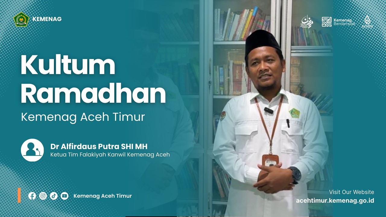 Kultum Ramadhan Kemenag Aceh Timur - Dr Alfirdaus Putra SHI MH.