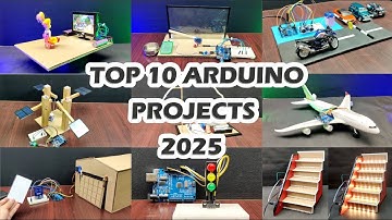 Top 10 Arduino Projects 2025 || Arduino Projects For Beginners | Arduino Projects