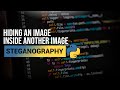 Hiding a picture inside another picture | Python | Steganography