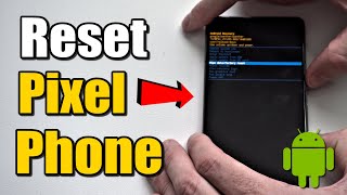 How to Factory Reset Google Pixel Phone without Logging In (Best Method)