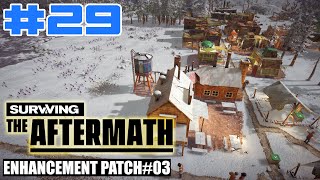 Surviving the Aftermath - Enhancement Patch #3 - Let's Play - #29