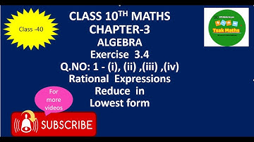 10th Maths  Algebra Chapter -3,Exercise -3.4,Q.NO :1 (i),(ii),(iii),(iv) Sums Rational  Expressions