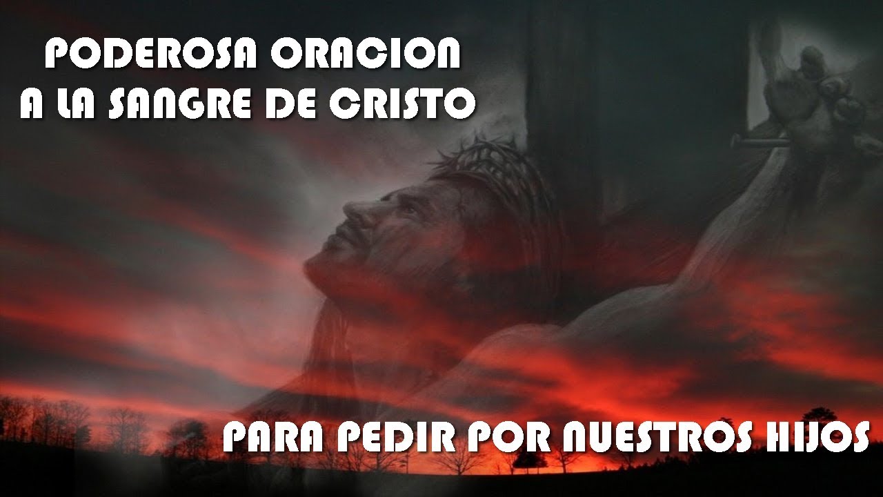 Poderosa Oración A La Sangre De Cristo Para Pedir Por Nuestros Hijos ...
