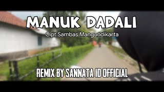 DJ MANUK DADALI TIK TOK SLOW BASS GLERR by SANNATA ID Official