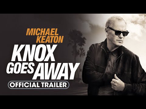 Knox Goes Away Official Trailer - Michael Keaton, James Marsden