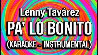 Lenny Tavárez - PA' LO BONITO (KARAOKE - INSTRUMENTAL)