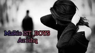 MaRio IST_BOYS Az ishq