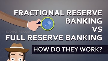 🏛 🕵 Fractional Reserve Banking vs Full Reserve Banking | How Do They Work?