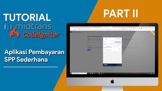 INTEGRASI CODEIGNITER DAN MIDTRANS PART 2 - MEMBUAT APLIKASI PEMBAYARAN SPP