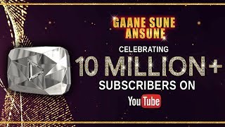 Celebrating 10 Million Subscribers #GaaneSuneAnsune - Thank You :)