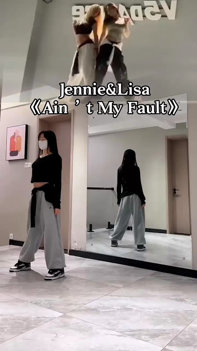 Jennie & Lisa 'Ain't My Fault' #aintmyfault #dance #jennie #lisa