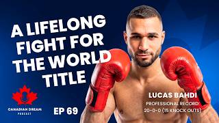 Undefeated Canadian boxer Lucas Bahdi on chasing a world championship