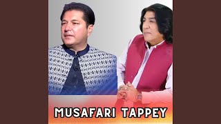 Musafari Tappey (feat. Bakhtiyar Khattak)