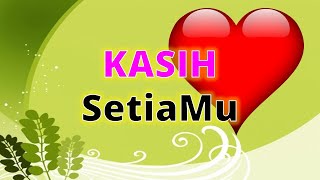 Kasih SetiaMu | Siapakah Aku Ini Tuhan | Lagu Rohani Kristen Lama