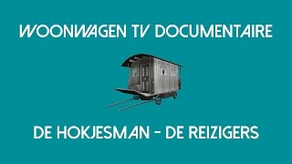 Woonwagen TV: Docu: 2Doc: De Hokjesman - De Reizigers