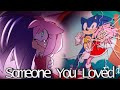 Sonic And Amy Someone You Loved {AMV}