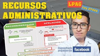 RECURSOS ADMINISTRATIVOS | LPAG | LEY 27444