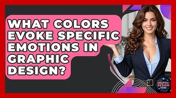 What Colors Evoke Specific Emotions In Graphic Design? - Graphic Design Nerd