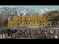 No Compromise Men&#39;s Retreat 2023 at Forest Home