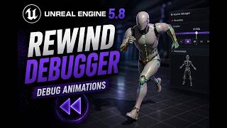 Unreal Engine 5.8 Rewind Debugger | Animation Debugging Tool (TR)