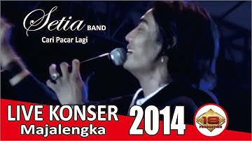 Live Konser Setia Band - Cari Pacar Lagi @Lap GGM Majalengka 20 Sepetember 2014