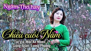 Ngâm Thơ - Chiều cuối năm - Tác giả Mộc An Nhiên - Giọng ngâm Lương Phương 
