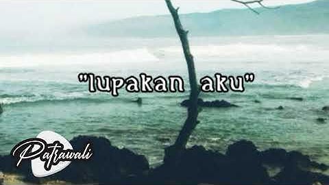 patrawali-lupakan aku