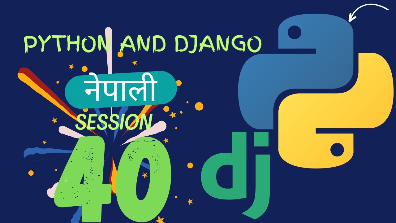 Python and Django in Nepali | Session 40 - YouTube