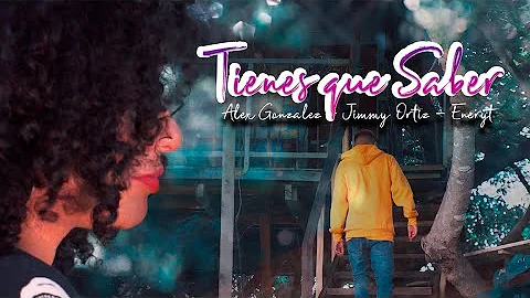 Tienes que Saber (feat. Alex Gonzalez, Jimmy Ortiz...