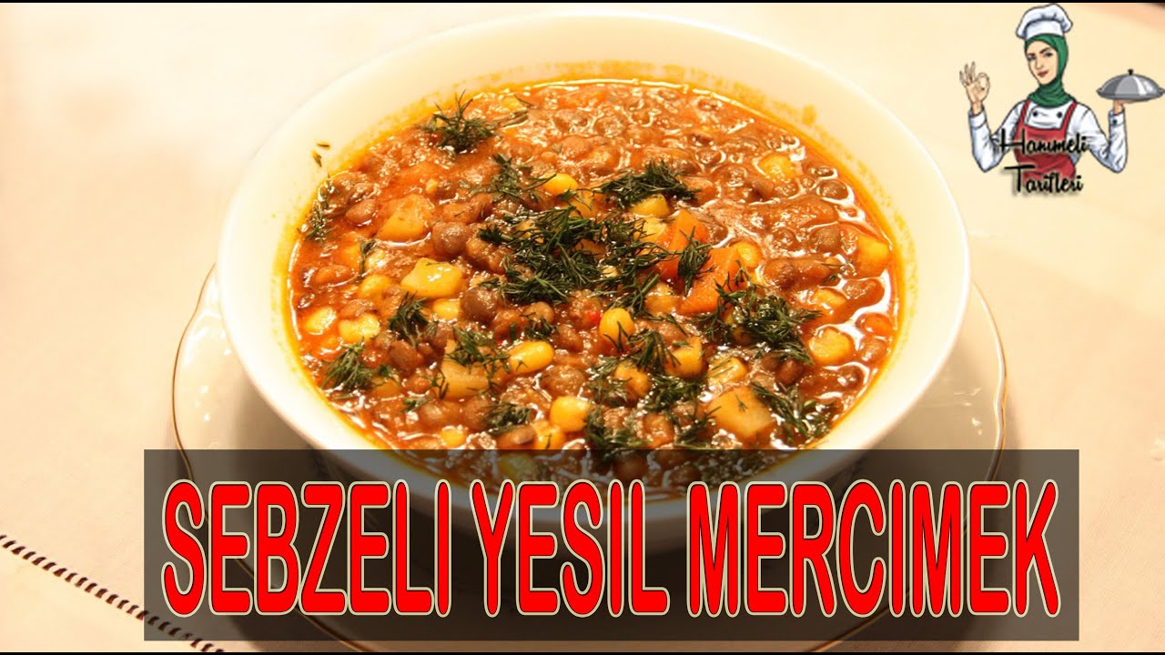 Sebzeli Yeşil Mercimek Yemeği Tarifi – Hanımeli Tarifleri