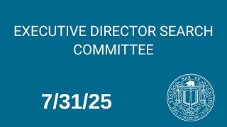 Executive Director Search Committee Meeting 7-31-2025