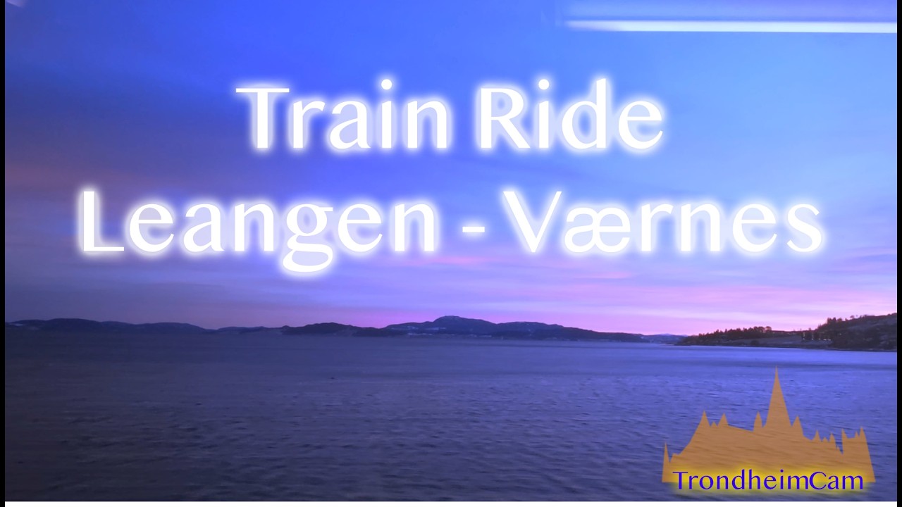 Train Ride Leangen Værnes