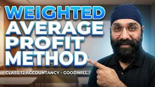 Goodwill Valuation Methods | Class 12th Accountancy | Part 3 | CBSE Board Exam