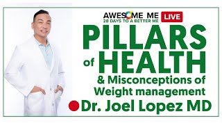 Episode #7: PILLARS OF HEALTH & Misconceptions of Weight Management with Dr. Joel Lopez