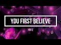 YOU FIRST BELIEVE | HOKU